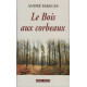 Le Bois aux Corbeaux