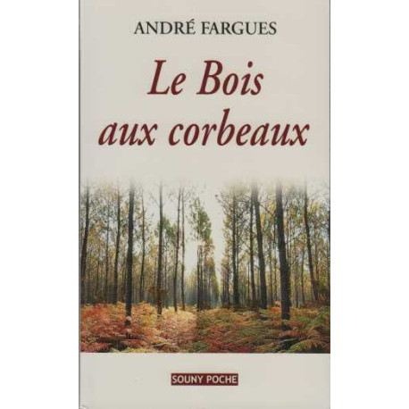 Le Bois aux Corbeaux