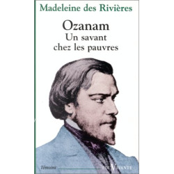 Ozanam un savant chez les pauvres foi vivante numero 391