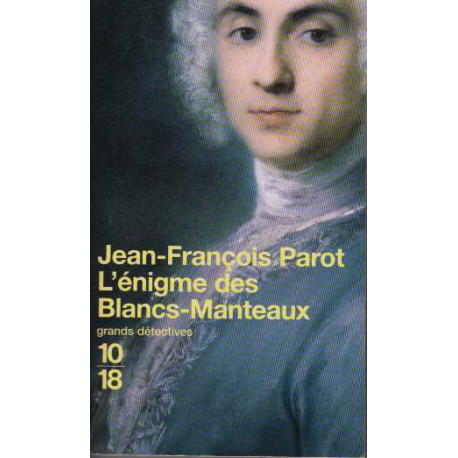 L'Enigme des Blancs-Manteaux : Enquête dans le Paris du XVIIIe siècle