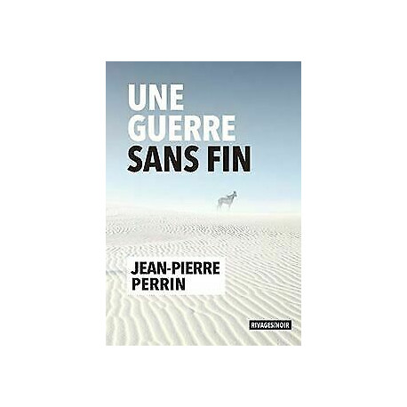 Une guerre sans fin