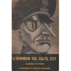 L'ennemi tel qu'il est journaux de route d'officiers et soldats...