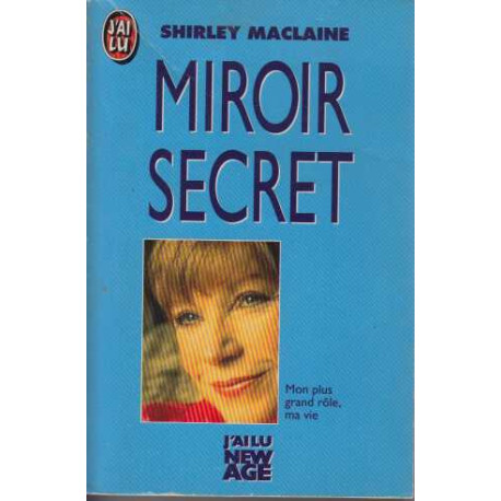 Miroir secret : mon plus grand role ma vie