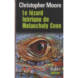 Le lézard lubrique de Melancholy Cove