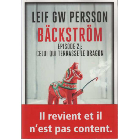 Bäckström Tome 2 : Celui qui terrasse le dragon : Un roman sur un...