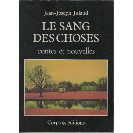 Le sang des choses contes et nouvelles