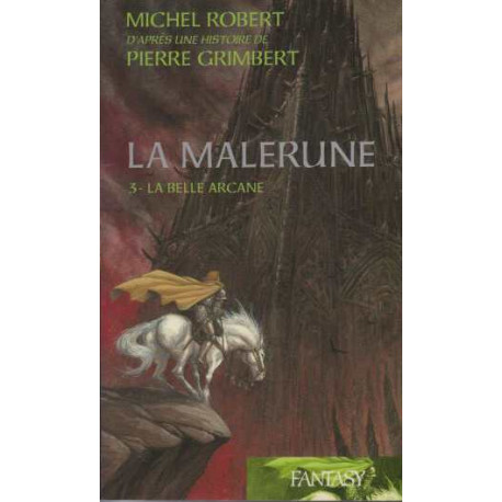 La Malrune : 3 - La Belle Arcane