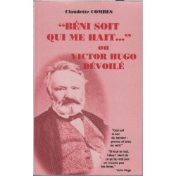 Beni soit qui me hait...ou victor hugo dévoilé