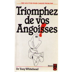 Triomphez de vos angoisses (Guide pratique)