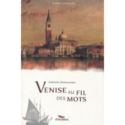 Venise au fil des mots: Guide littéraire