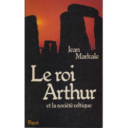 Le Roi Arthur et la société celtique