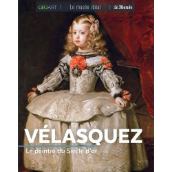 Velasquez. Le peintre du Siècle d'or