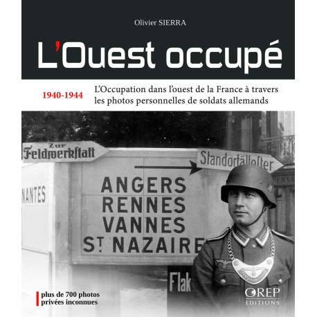 L'ouest occupé 1940-1944 L'occupation dans l'Ouest de la France à...