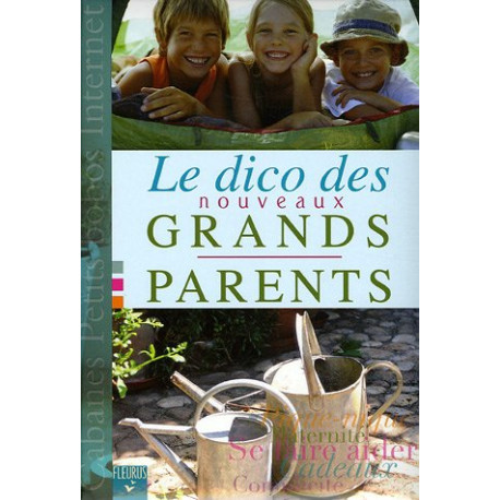 Le dico des nouveaux Grands-Parents