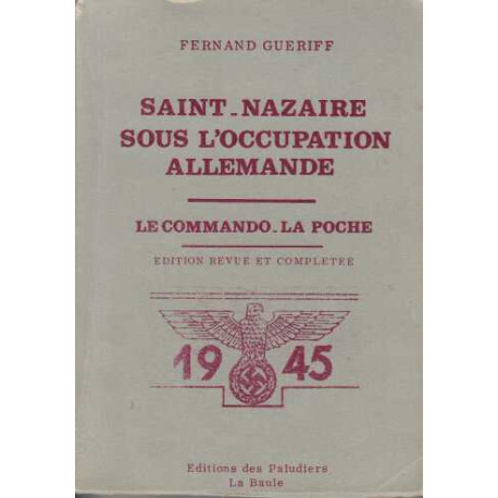 Saint-Nazaire sous l'occupation allemande. Le commando - la poche