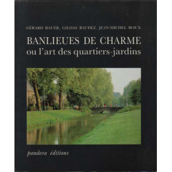 Banlieues de charme ou l'Art des