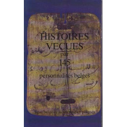 Histoires vecues par 145 personnalites belges