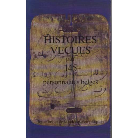 Histoires vecues par 145 personnalites belges