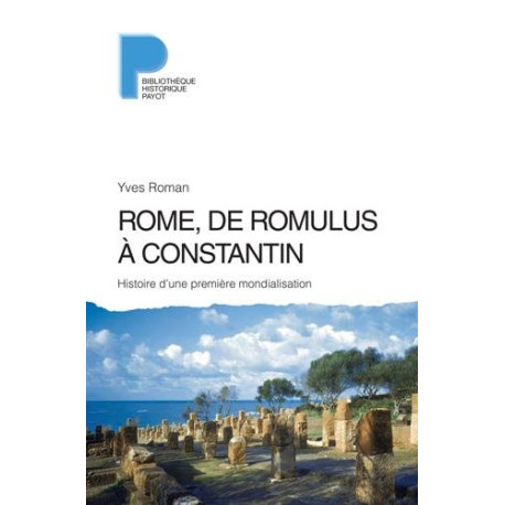 Rome de Romulus à Constantin : Histoire d'une première...