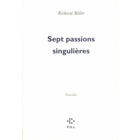 Sept passions singulières