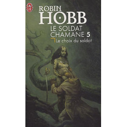 Le Soldat chamane Tome 5 : Le choix du soldat