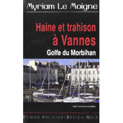 Haine et trahison à Vannes