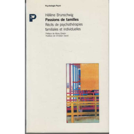 Passions de familles. Récits de psychothérapies familiales et...