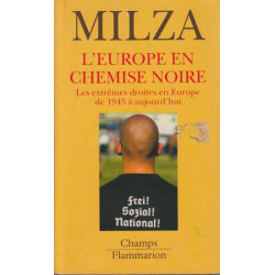 L'Europe en chemise noire : Les extrêmes droites en Europe de 1945...