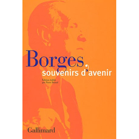 Borges souvenirs d'avenir