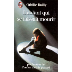 L'enfant qui se laissait mourir