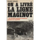 On a livré la ligne maginot ...et 25 000 hommes invaincus partent...