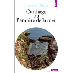 Carthage ou l'Empire de la mer