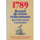 1789 Recueil de textes et documents du XVIIIe siècle à nos jours...