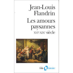 Les Amours paysannes: (XVIe-XIXe siècle)