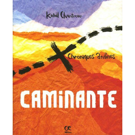 Caminante : Chroniques andines édition bilingue français-breton