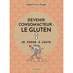 Devenir consom'acteur : le gluten