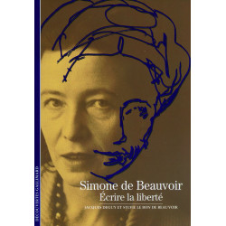 Decouverte Gallimard: Simone de Beauvoir ecrire la liberte