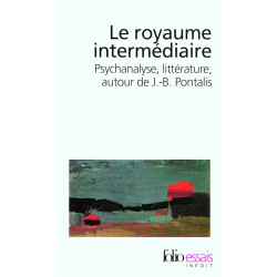 Royaume Intermediaire: Psychanalyse littérature autour de J.-B....