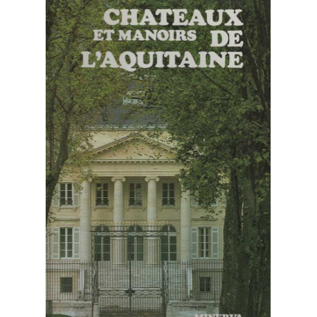 Chateaux et manoirs de l'aquitaine