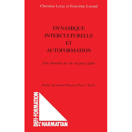Dynamique interculturelle et auto-formation: Une histoire de vie...