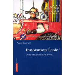 Innovation école ! De la maternelle au lycée