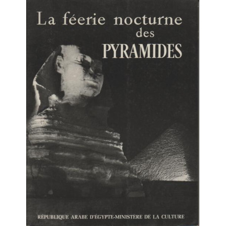 La feerie nocturne des pyramide