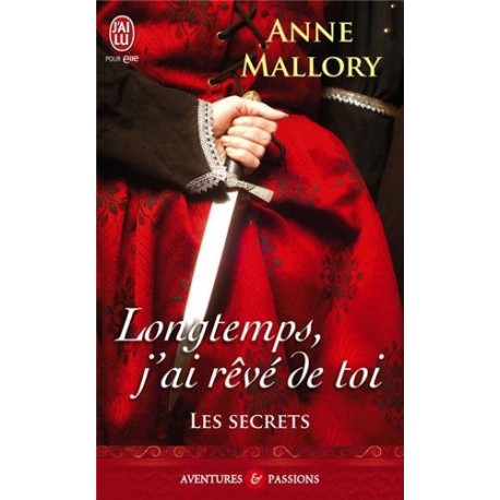 Les secrets Tome 3 : Longtemps j'ai rêvé de toi