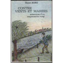 Contre vents et marées (Mémoires d'un responsable rural)