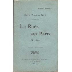 La ruée sur paris en 1914. par la trouée du nord