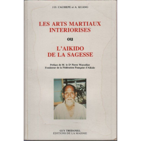 Les Arts martiaux intériorisés ou l'Aïkido de la sagesse