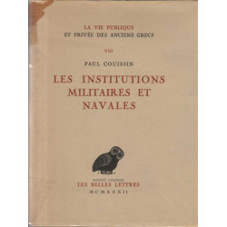 Les Institutions Militaires et navales. La Vie Publique et Privée...