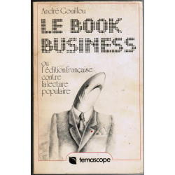 Le book-business ou l'édition française contre la lecture populaire