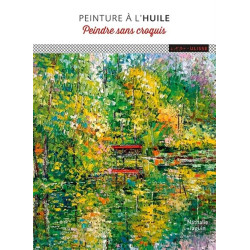 Peinture à l'huile : Peindre sans croquis