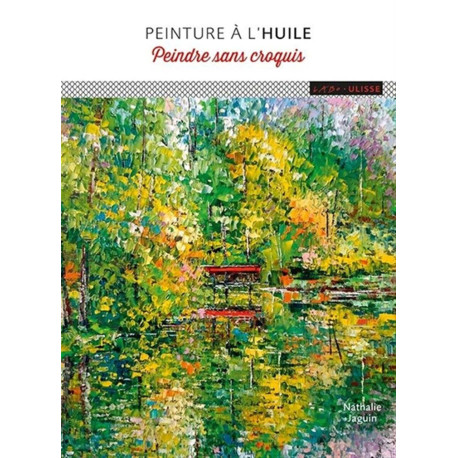 Peinture à l'huile : Peindre sans croquis